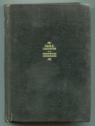 Item #604476 Dark Laughter. Sherwood ANDERSON