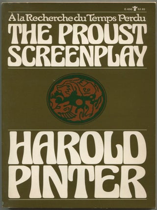 Item #604583 The Proust Screenplay: A La Recherche du Temps Perdu. Harold PINTER, Joseph Losey,...
