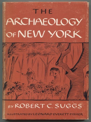 Item #604593 The Archaeology of New York. Robert C. SUGGS