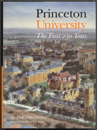 Item #604667 Princeton University: The First 250 Years. Don OBERDORFER