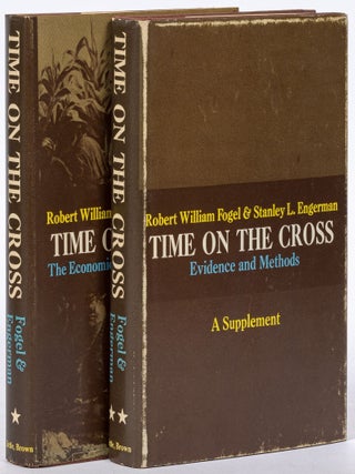 Item #604689 Time on the Cross: The Economics of American Negro Slavery [and] Time on the Cross:...