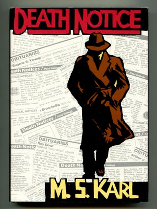 Death Notice: A Pete Brady Mystery. M. S KARL.