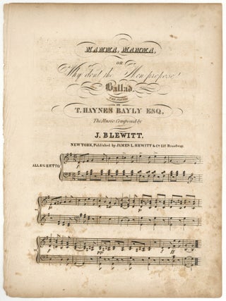 Item #604766 [Sheet music]: Mamma, Mamma: or Why Don&rsquo;t the Men Propose. T. Haynes BAYLY, words...