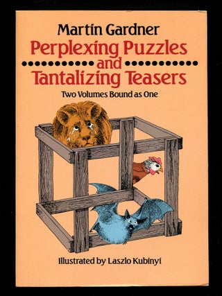 Item #604812 Perplexing Puzzles and Tantalizing Teasers: Two Volumes Bound as One. Martin GARDNER