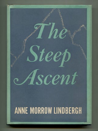 Item #604883 The Steep Ascent. Anne Morrow LINDBERGH