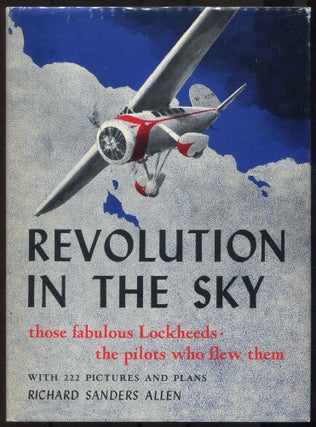 Item #604900 Revolution in the Sky: Those Fabulous Lockheed, The Pilots Who Flew Them. Richard...