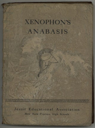 Item #604981 Xenophon's Anabasis... For Private Use. XENOPHON. W. Welch, abridged by....