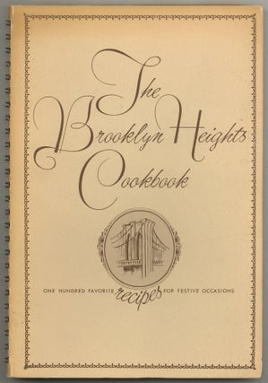 Item #605178 The Brooklyn Heights Cookbook: One Hundred Favorite Recipes for Festive Occasions....