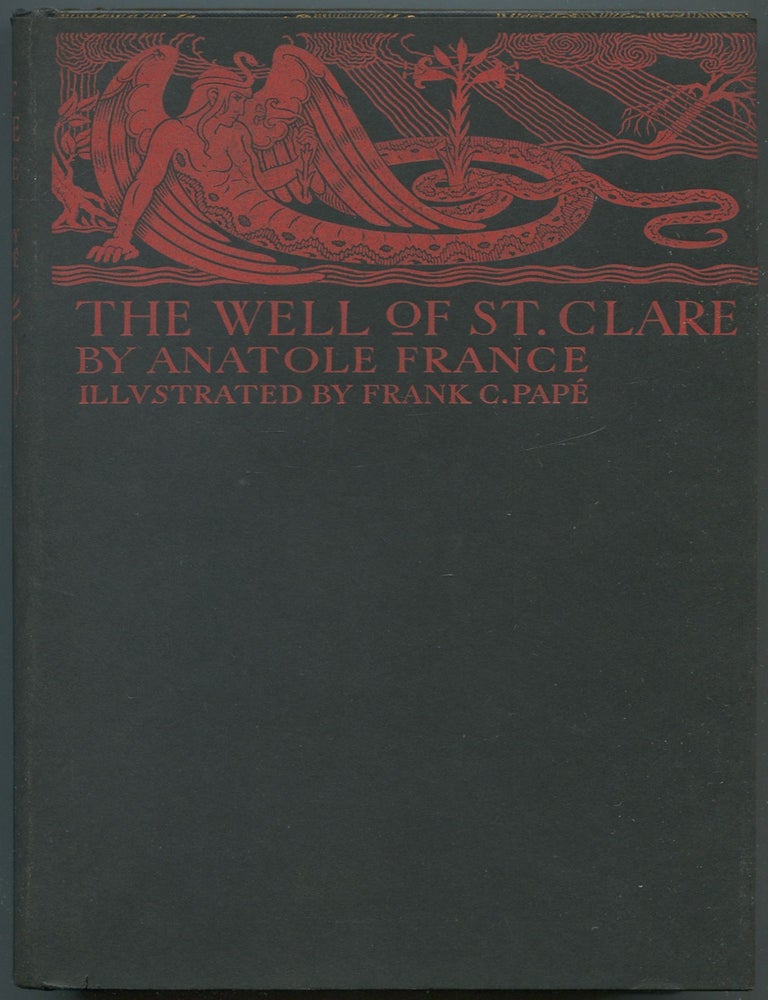 Item #605225 The Well of Saint Clare. Anatole FRANCE, Frank Pape.