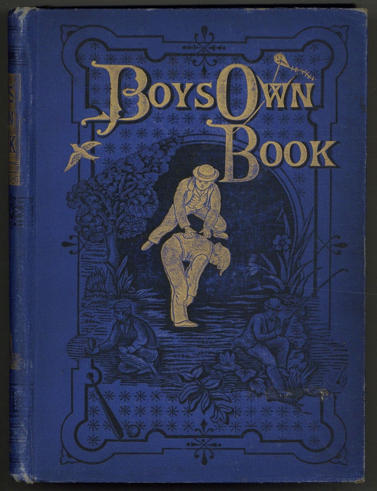 Item #605399 The Boys' Own Book: A Complete Encyclopedia of Athletic, Scientific, Outdoor and Indoor Sports