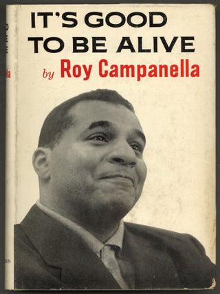 Item #605562 It's Good to Be Alive. Roy CAMPANELLA