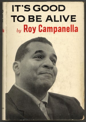 Item #605562 It's Good to Be Alive. Roy CAMPANELLA