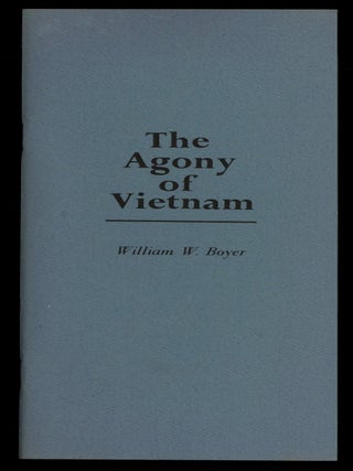 Item #605654 [Cover Title]: The Agony of Vietnam. (Address given at a October 1969 Teach-in by a...