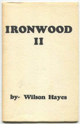 Item #605670 Ironwood II: Poems of Place. Wilson HAYES, Kathryn Gibbs Harris