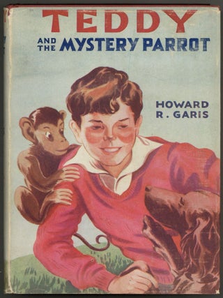 Item #605727 Teddy And The Mystery Parrot. Howard R. GARIS