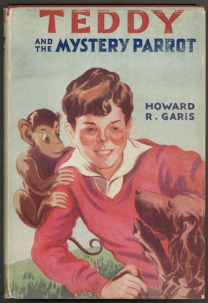 Item #605727 Teddy And The Mystery Parrot. Howard R. GARIS
