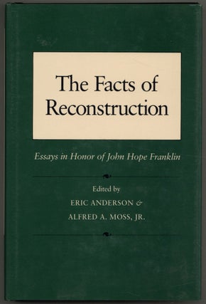 Item #605861 The Facts of Reconstruction: Essays in Honor of John Hope Franklin. Eric ANDERSON,...