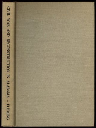 Item #605880 Civil War and Reconstruction in Alabama. Walter L. FLEMING