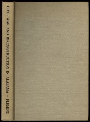 Item #605880 Civil War and Reconstruction in Alabama. Walter L. FLEMING