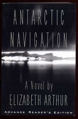 Item #6059 Antarctic Navigation. Elizabeth ARTHUR.