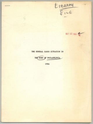 Item #605939 [Cover Title]: The General Cargo Situation in the Port of Philadelphia 1964