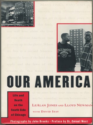 Item #605964 Our America: Life and Death On The South Side Of Chicago. LeAlan JONES, Lloyd...