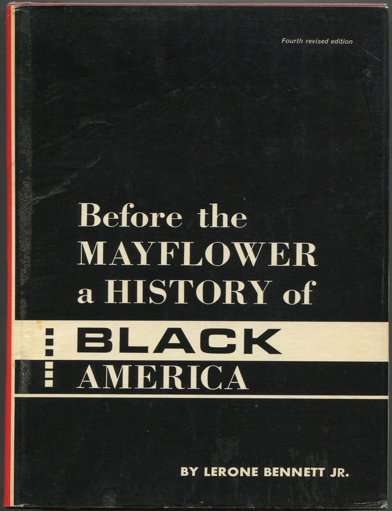 Item #605969 Before the Mayflower: A History of the Negro in America: 1619-1966, Third Edition. Lerone BENNETT, Jr.