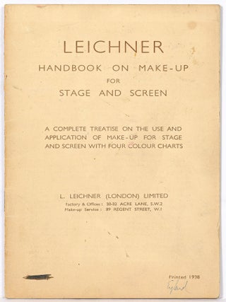 Item #605970 Leichner Handbook on Make-up for Stage and Screen: a Complete Treatise on the Use...