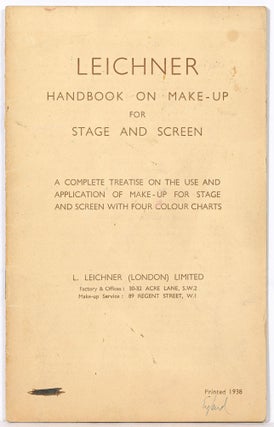 Item #605970 Leichner Handbook on Make-up for Stage and Screen: a Complete Treatise on the Use...