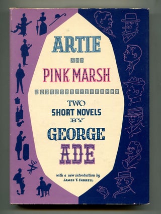 Item #605992 Artie and Pink Marsh: Two Novels. George ADE