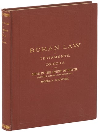 Item #606011 The Roman Law of Testaments, Codicils and Gifts in the Event of Death. (Mortis Causa...