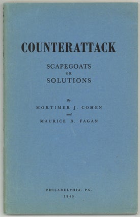 Item #606013 Counterattack: Scapegoats or Solutions. Mortimer J. COHEN, Maurice B. Fagan
