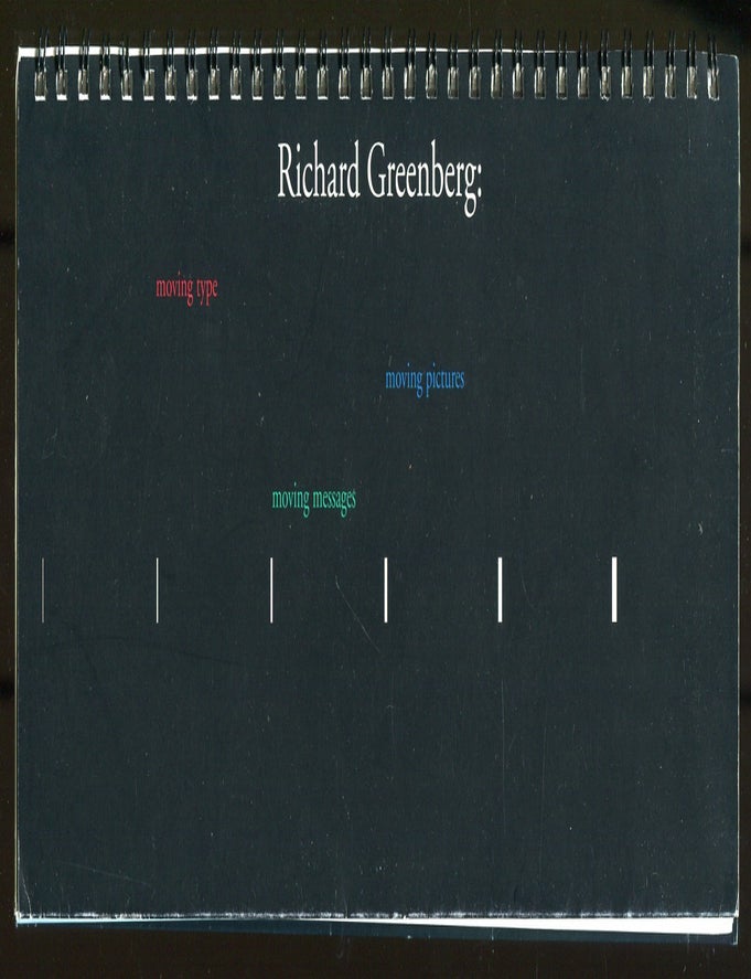 Item #606043 [Exhibition Catalog]: Richard Greenberg: Moving Type, Moving Messages, Moving Pictures