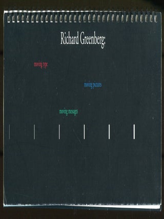 Item #606043 [Exhibition Catalog]: Richard Greenberg: Moving Type, Moving Messages, Moving Pictures