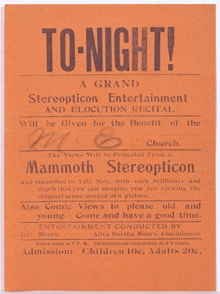 Item #606116 [Broadside]: "To-night! A Grand Stereopticon Entertainment and Elocution...