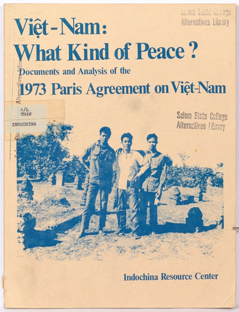 Item #606123 Viet-Nam: What Kind of Peace? Documents and Analysis of the 1973 Paris Agreement on Viet-Nam