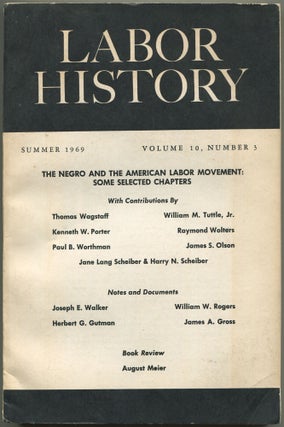 Item #606207 Labor History – Volume 10, Number 3, Summer 1969. W. E B. DU BOIS