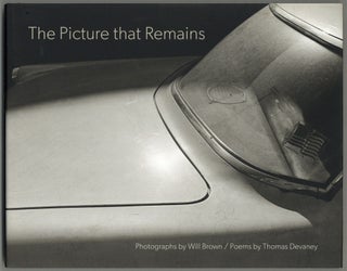 Item #606366 The Picture that Remains. Will BROWN, poems by, photographs by. Thomas Devaney