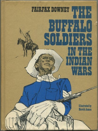 Item #606408 The Buffalo Soldiers in the Indian Wars. Fairfax DOWNEY