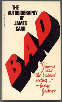 Item #606435 Bad: An Autobiography. James CARR