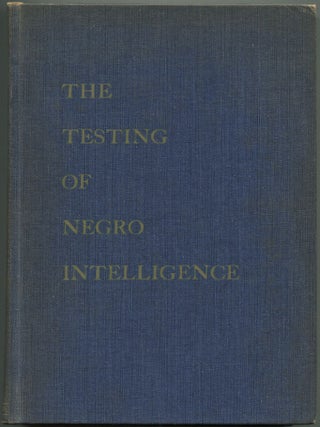 Item #606463 The Testing of Negro Intelligence. Audrey M. SHUEY