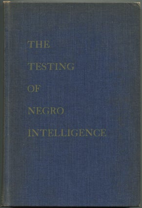 Item #606463 The Testing of Negro Intelligence. Audrey M. SHUEY