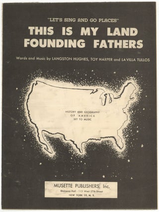 Item #606466 [Sheet music]: This Is My Land [and] Founding Fathers. Langston HUGHES, Toy Harper,...