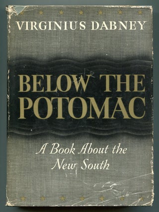 Item #606492 Below the Potomac: A Book About the New South. Virginius DABNEY
