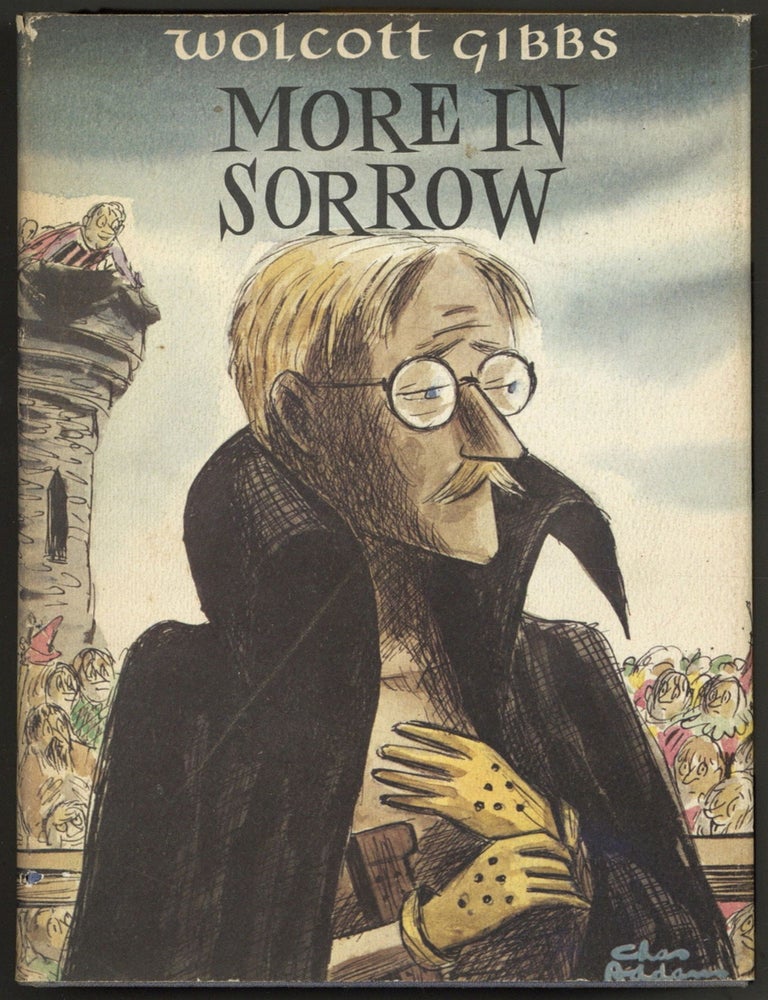 Item #606513 More in Sorrow. Wolcott GIBBS.