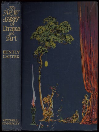 Item #606519 The New Spirit in Drama & Art. Huntly CARTER
