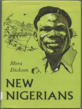 Item #606587 New Nigerians. Mora DICKSON