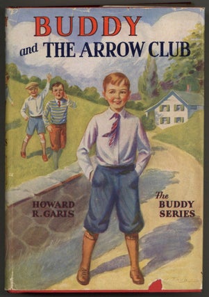 Item #606646 Buddy and The Arrow Club or a Boy and the Long Bow. Howard GARIS