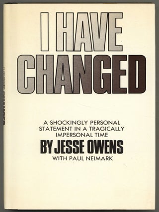 Item #606807 I Have Changed. Jesse OWENS, Paul Neimark