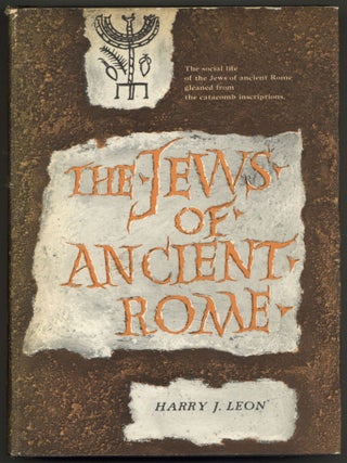 Item #606818 The Jews of Ancient Rome. Harry J. LEON
